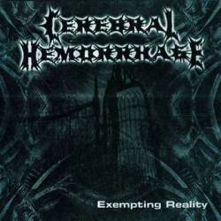Cerebral Hemorrhage : Exempting Reality
